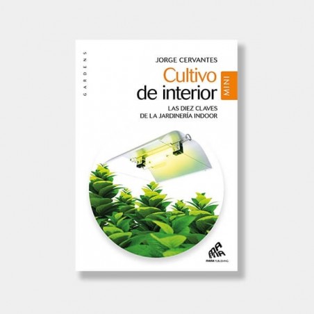 Libro "Cultivo de interior Mini de Jorge Cervantes"